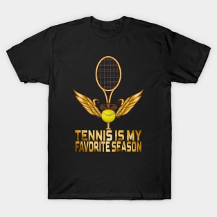 Tennis Is My Favorite Season, Tennis Lovers T-Shirt